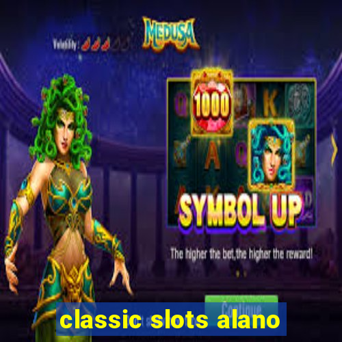 classic slots alano